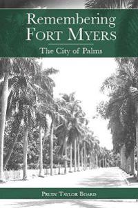 Remembering Fort Myers: The City of Palms