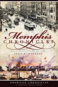 Memphis Chronicles: Bits of History from the Best Times