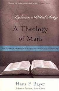 Theology of Mark, A