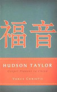 Hudson Taylor Gospel Pioneer ...