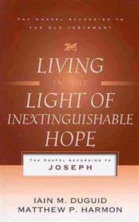 Living in the Light of Inextinguishable Hope