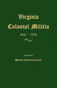 Virginia Colonial Militia 1651-1776