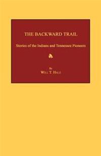The Backward Trail