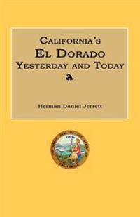 California's El Dorado Yesterday and Today