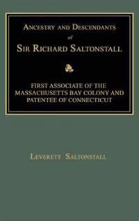Ancestry and Descendants of Sir Richard Saltonstall