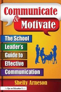 Communicate & Motivate