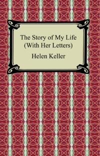 Story of My Life (With Her Letters)
