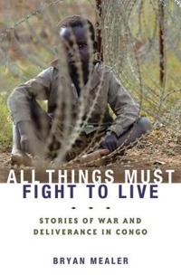 All Things Must Fight to Live