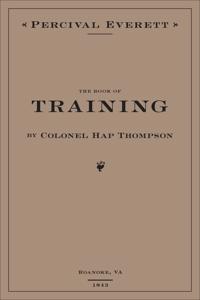 The Book of Training by Colonel Hap Thompson of Roanoke, VA, 1843