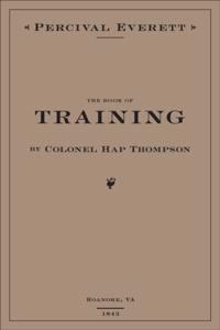 Book of Training by Colonel Hap Thompson of Roanoke, VA, 1843