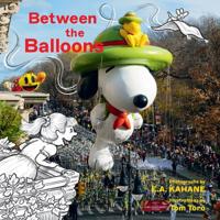 Between the Balloons: My Thanksgiving Parade