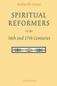 Bokomslag för "Spiritual Reformers in the 16th and 17th Centuries"