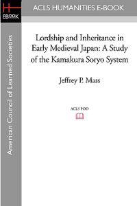 Lordship and Inheritance in Early Medieval Japan