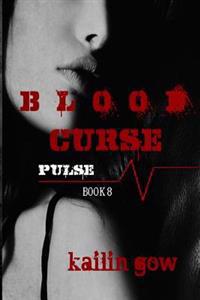 Blood Curse (PULSE Vampire Series #8)