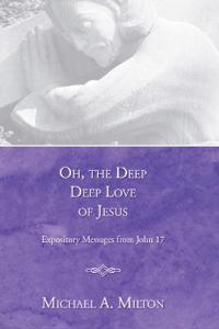Oh, the Deep, Deep Love of Jesus