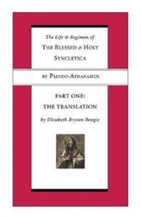 The Life and Regimen of the Blessed and Holy Syncletica, Part Two