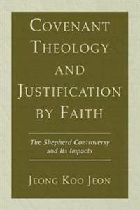 Covenant Theology and Justification by Faith