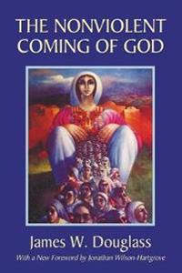The Nonviolent Coming of God