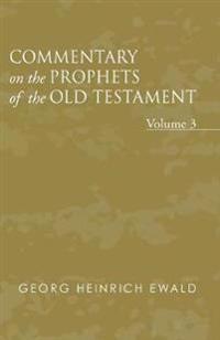 Commentary on the Prophets of the Old Testament, Volume 3
