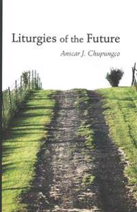 Liturgies of the Future