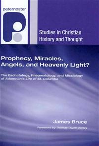Prophecy, Miracles, Angels, and Heavenly Light?
