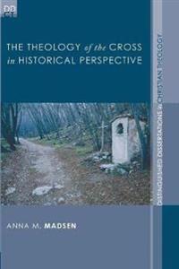 The Theology of the Cross in Historical Perspective