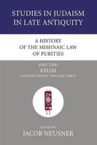 A History of the Mishnaic Law of Purities, Part 2