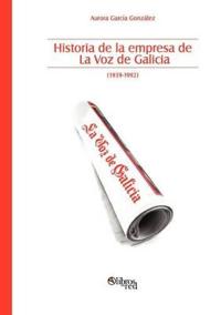 Historia de la Empresa de la Voz de Galicia