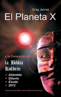 Bokomslag för "El Planeta X y La Conexion Con La Biblia Kolbrin"