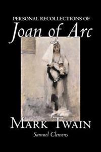 Kirjan kansi "Personal Recollections of Joan of Arc"