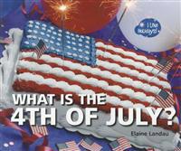 What Is the 4th of July?