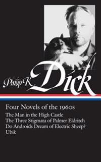 Philip K. Dick: Four Novels of the 1960s (Loa #173)