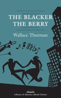 Blacker the Berry: A Novel of Negro Life