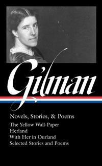 Charlotte Perkins Gilman: Novels, Stories & Poems (loa #356)