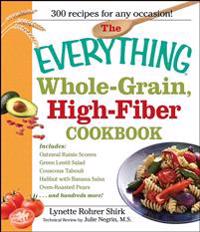 The Everything Whole Grain, High Fiber Cookbook