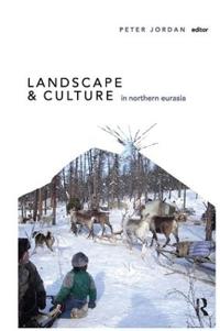 Bokomslag för "Landscape and Culture in Northern Eurasia"