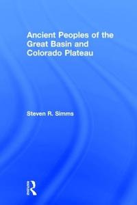 Bokomslag för "Ancient Peoples of the Great Basin and Colorado Plateau"