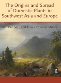 The Origins and Spread of Domestic Plants in Southwest Asia and Europe