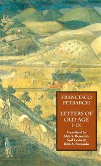 Bokomslag for "Letters of Old Age (Rerum Senilium Libri) Volume 1, Books I-IX"