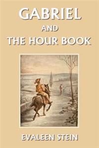 Bokomslag for "Gabriel and the Hour Book"