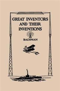 Great Inventors and Their Inventions