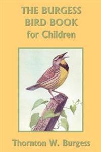 The Burgess Bird Book for Children