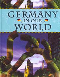 GERMANY IN OUR WORLD