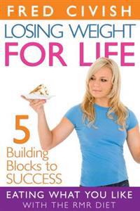 Losing Weight for Life: Eating What You Like with the RMR Diet