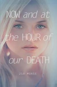 Now and at the Hour of Our Death