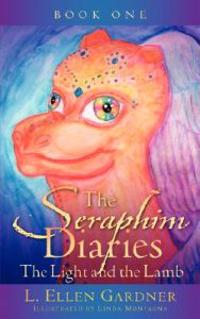 The Seraphim Diaries the Light and the Lamb