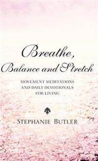 Bokomslag för "Breathe, Balance, and Stretch"