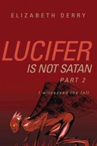 Bokomslag för "Lucifer is not Satan Part 2"