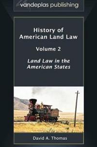 History of American Land Law - Volume 2