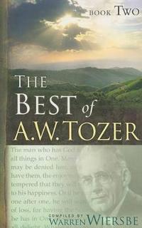 Best Of A. W. Tozer Book Two, The